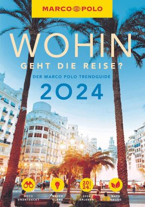 Marco Polo: "Wohin geht die Reise 2024"