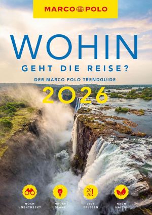 Marco Polo: "Wohin geht die Reise 2026"